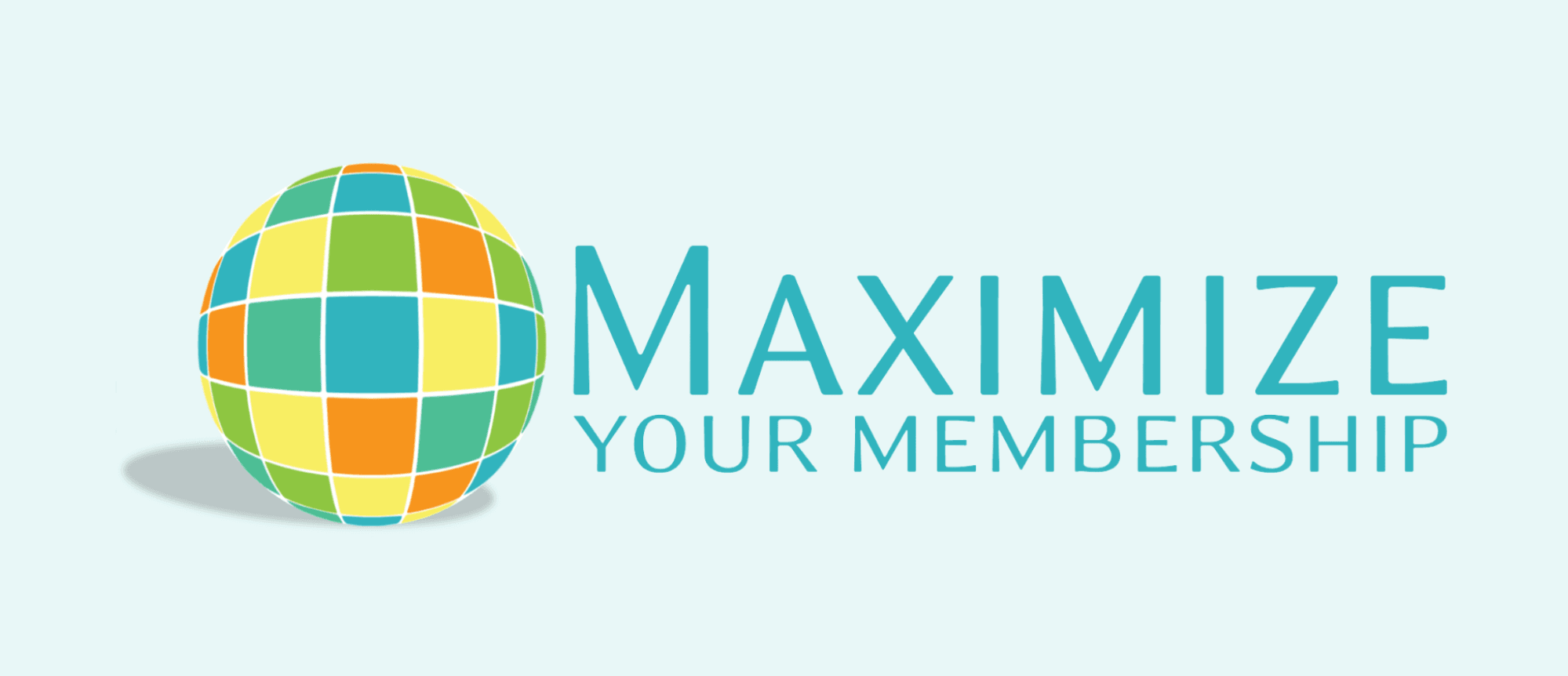 Maximize Your Membership Overview CMS.png